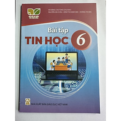 Sách Bài tập Tin Học 6- Kết Nối Tri Thức Với Cuộc Sống (Kèm Nilon bọc Sách)