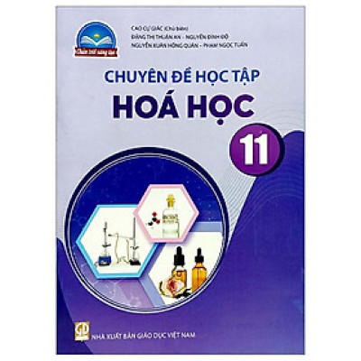 Chuyên Đề Học Tập Hoá Học 11 (Chân Trời Sáng Tạo) (2023)