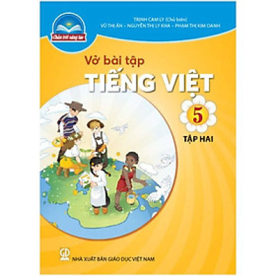 Sách Vở bài tập Tiếng Việt 5- tập hai- Chân Trời Sáng Tạo (Kèm Nilon bọc Sách)