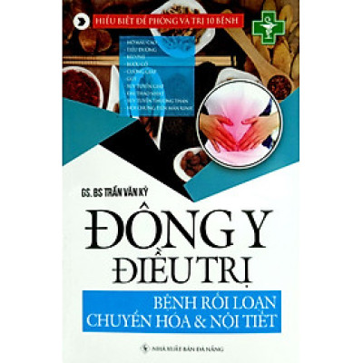 Đông Y - Bệnh Rối Loạn Chuyển Hóa Và Nội Tiết
