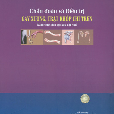 Chẩn Đoán Và Điều Trị Gãy Xương Trật Khớp Chi Trên