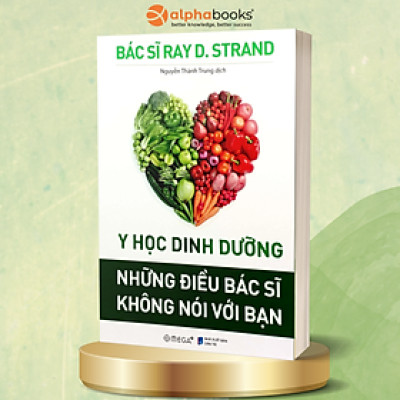 Trạm Đọc | Y Học Dinh Dưỡng: Những điều bác sĩ không nói với bạn