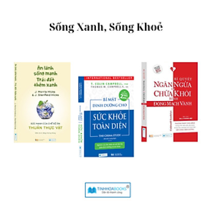 Combo Sách sống xanh: Ăn lành sống mạnh + Bí mật dinh dưỡng + Động mạch vành