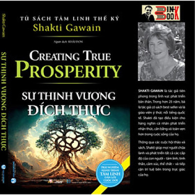 (Tủ sách tâm linh thế kỷ) SỰ THỊNH VƯỢNG ĐÍCH THỰC – Shakti Gawain – Khải Đơn dịch –Văn Lang Books – NXB Hồng Đức (bìa mềm)