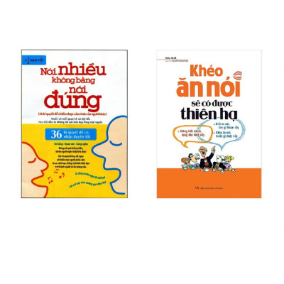 Combo: Khéo Ăn Nói Sẽ Có Được Thiên Hạ + Nói Nhiều Không Bằng Nói Đúng