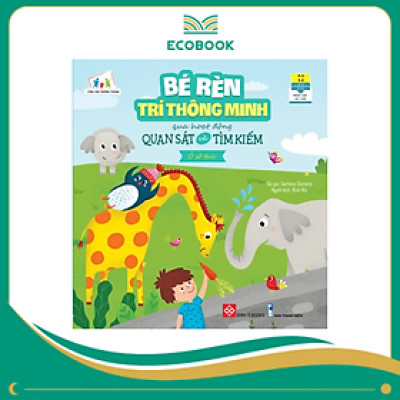 Bé rèn trí thông minh qua hoạt động quan sát và tìm kiếm - Ở sở thú