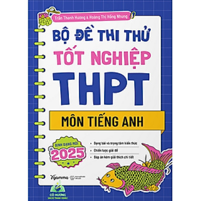 Sách - Bộ Đề Thi Thử Tốt Nghiệp THPT Môn Tiếng Anh: Định Dạng Mới Từ 2025 #huongbook