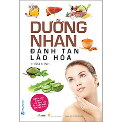 Dưỡng nhan đánh tan lão hóa