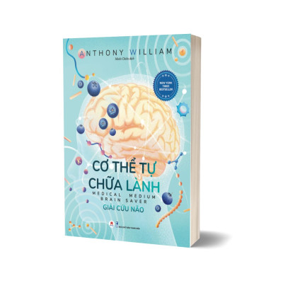 Cơ Thể Tự Chữa Lành - Phác Đồ Thanh Lọc Và Công Thức Giải Cứu Não