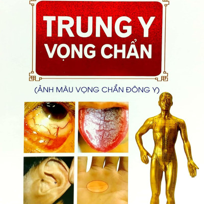 Trung Y Vọng Chuẩn (Ảnh Màu Vọng Chuẩn Đông Y) (Bìa Mềm)