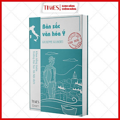 Sách - Bản Sắc Văn Hóa Ý - TIMES BOOKS