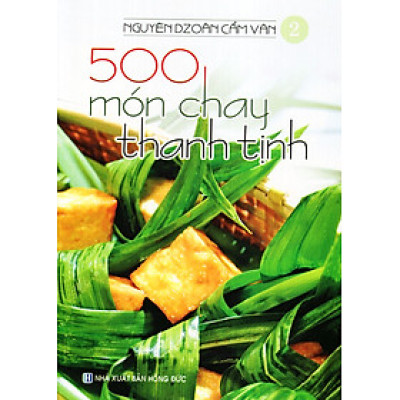 sách - 500 MÓN CHAY THANH TỊNH - TẬP 2
