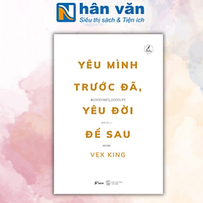 Yêu Mình Trước Đã, Yêu Đời Để Sau