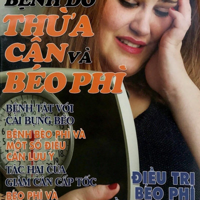 Y Học Phổ Thông Dành Cho Mọi Người - Chuyên Đề: Bệnh Do Thừa Cân Và Béo Phì