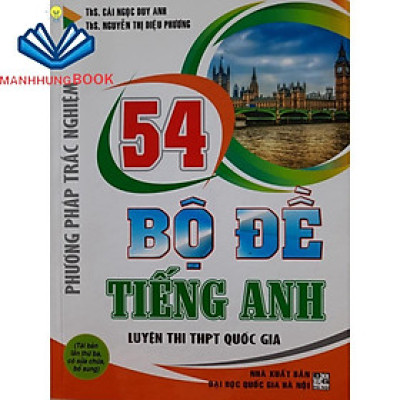 Sách - Phương pháp trắc nghiệm 54 bộ đề Tiếng Anh luyện thi THPT Quốc Gia