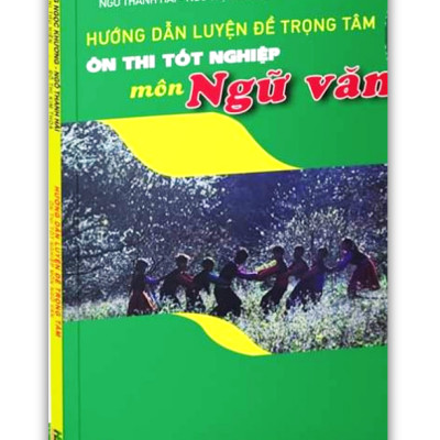 Sách - hướng dẫn luyện đề trọng tâm ôn thi tốt nghiệp môn ngữ văn