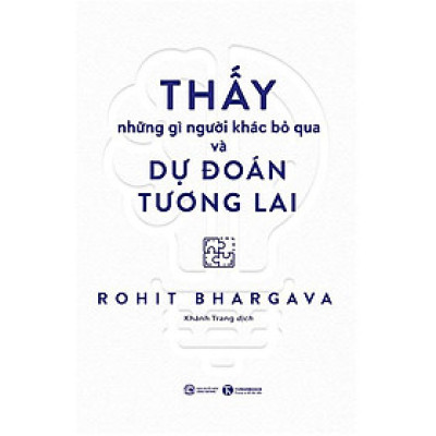 Sách - Thấy Những Gì Người Khác Bỏ Qua Và Dự Đoán Tương Lai