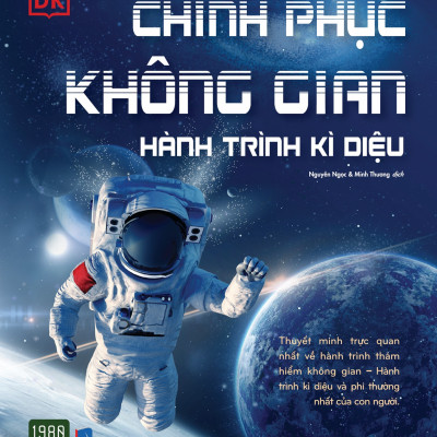 Chinh Phục Không Gian - Hành Trình Kỳ Diệu