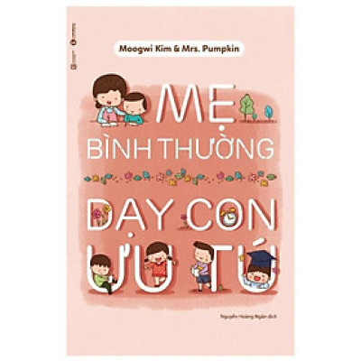 Mẹ Bình Thường Dạy Con Ưu Tú