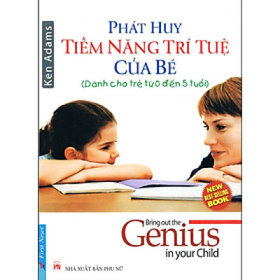 Sách Phát Huy Tiềm Năng Trí Tuệ Của Bé từ 0-5 tuổi