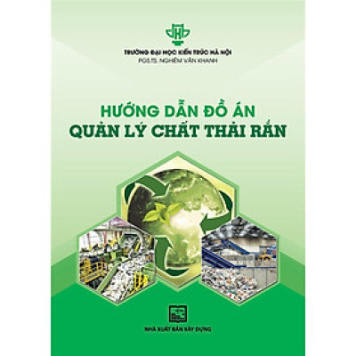 Sách - Hướng Dẫn Đồ Án Quản Lý Chất Thải Rắn - NXB Xây Dựng