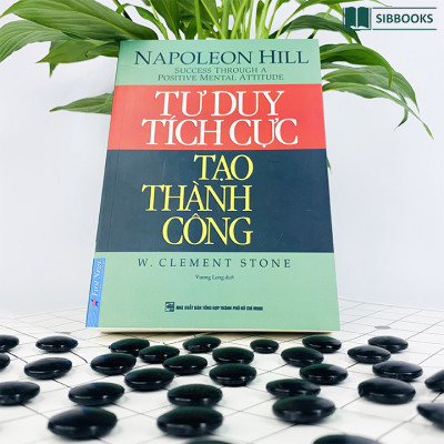 Tư Duy Tích Cực Tạo Thành Công - Đập Tan Mọi Vướng Bận Tinh Thần