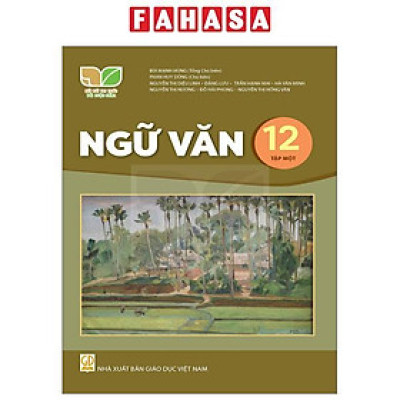 Sách Giáo Khoa Ngữ Văn 12 - Tập 1 (Kết Nối) (Chuẩn)