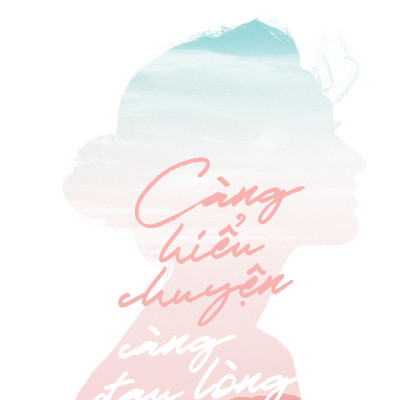 Càng Hiểu Chuyện Càng Đau Lòng - Nguyễn Hoàng Long