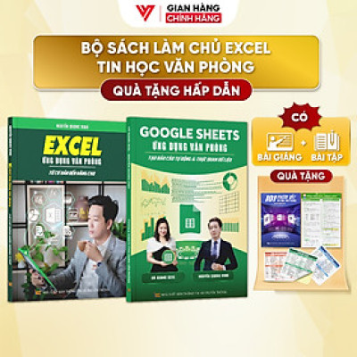 Combo 2 Sách Excel - Google Sheet ĐÀO TẠO TIN HỌC Chuyên Ứng Dụng Văn Phòng Kèm Video Bài Giảng