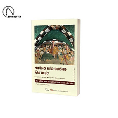 Những nẻo đường ẩm thực – Benjamin Aides Wargatt & Merry White