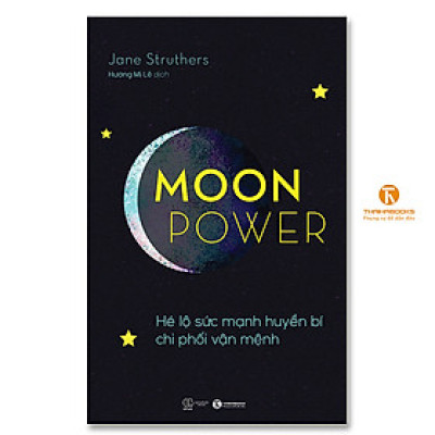 Moonpower – Hé lộ sức mạnh huyền bí chi phối vận mệnh - Thái Hà Books