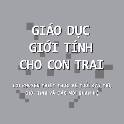 Giáo Dục Giới Tính Cho Con Trai - ML