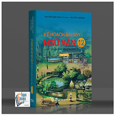 Kế hoạch bài dạy ngữ văn 12 Tập 1 - Bộ kết nối tri thức với cuộc sống 