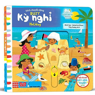 Sách Tương Tác - Sách Chuyển Động - Busy - Holiday - Kỳ Nghỉ