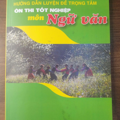 Sách - hướng dẫn luyện đề trọng tâm ôn thi tốt nghiệp môn ngữ văn