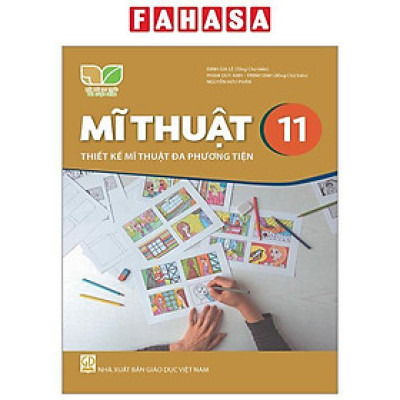 Sách Giáo Khoa Mĩ Thuật 11 - Thiết Kế Mĩ Thuật Đa Phương Tiện (Kết Nối) (Chuẩn)