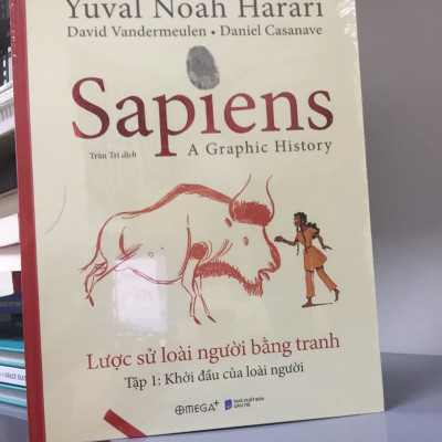 Sapiens: Lược Sử Loài Người Bằng Tranh - Tập 1: Khởi Đầu Của Loài Người