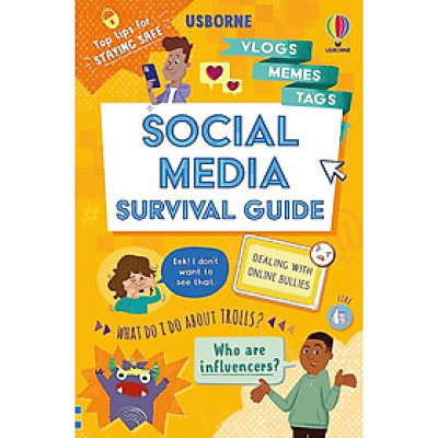 Sách Khoa học thiếu nhi tiếng Anh: Social Media Survival Guide