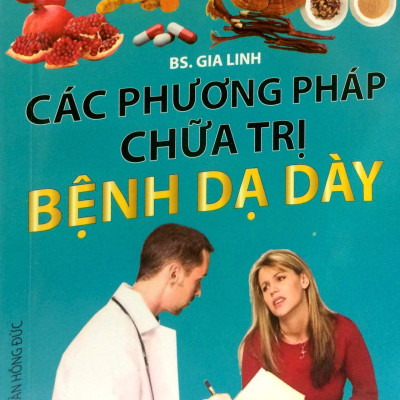 Các Phương Pháp Chữa Trị - Bệnh Dạ Dày