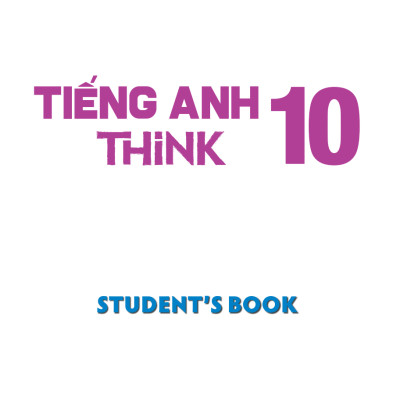 Tiếng Anh 10 Think - Student