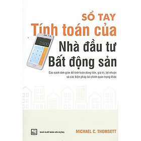 Sổ Tay Tính Toán Của Nhà Đầu Tư Bất Động Sản