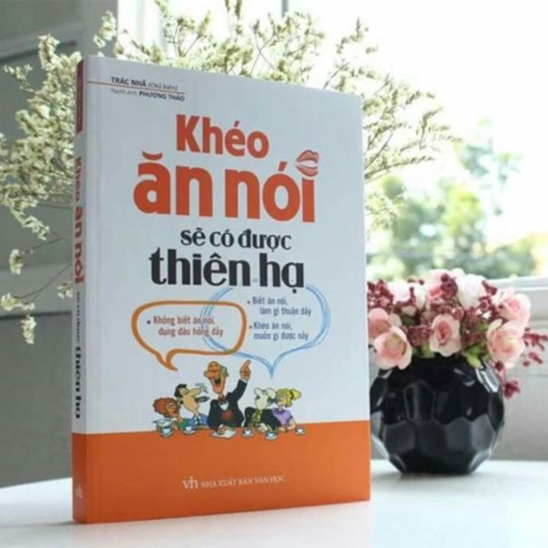 Combo sách : Khéo Ăn Nói Sẽ Có Được Thiên Hạ (TB) + Nói Thế Nào Để Được Chào Đón, Làm Thế Nào Để Được Ghi Nhận (TB) - (MinhLongbook)