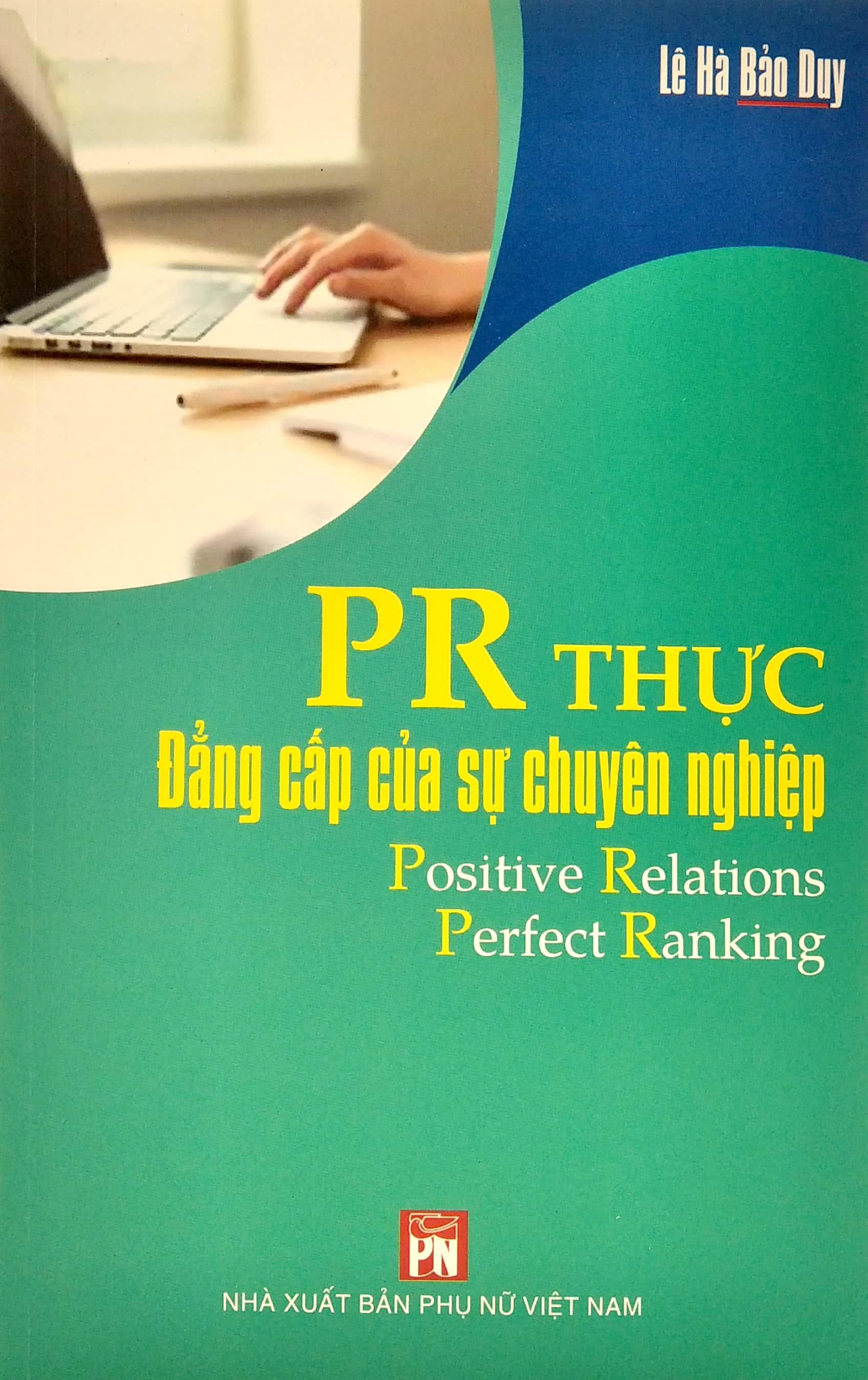 PR Thực - Đẳng Cấp Của Sự Chuyên Nghiệp