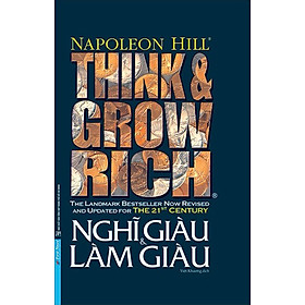 Think And Grow Rich - Nghĩ Giàu Và Làm Giàu (Bìa Cứng)