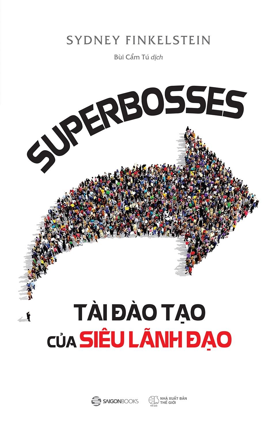Superbosses - Tài Đào Tạo Của Siêu Lãnh Đạo