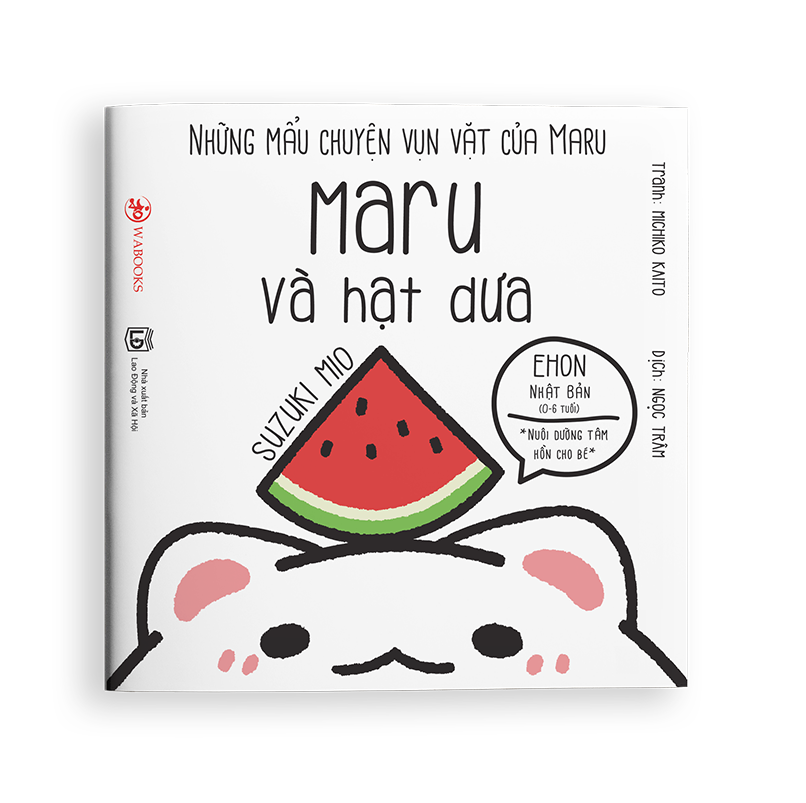 Những Mẩu Chuyện Vụn Vặt Của Maru - Maru Và Hạt Dưa (Ehon Maru) - Tái Bản 2020