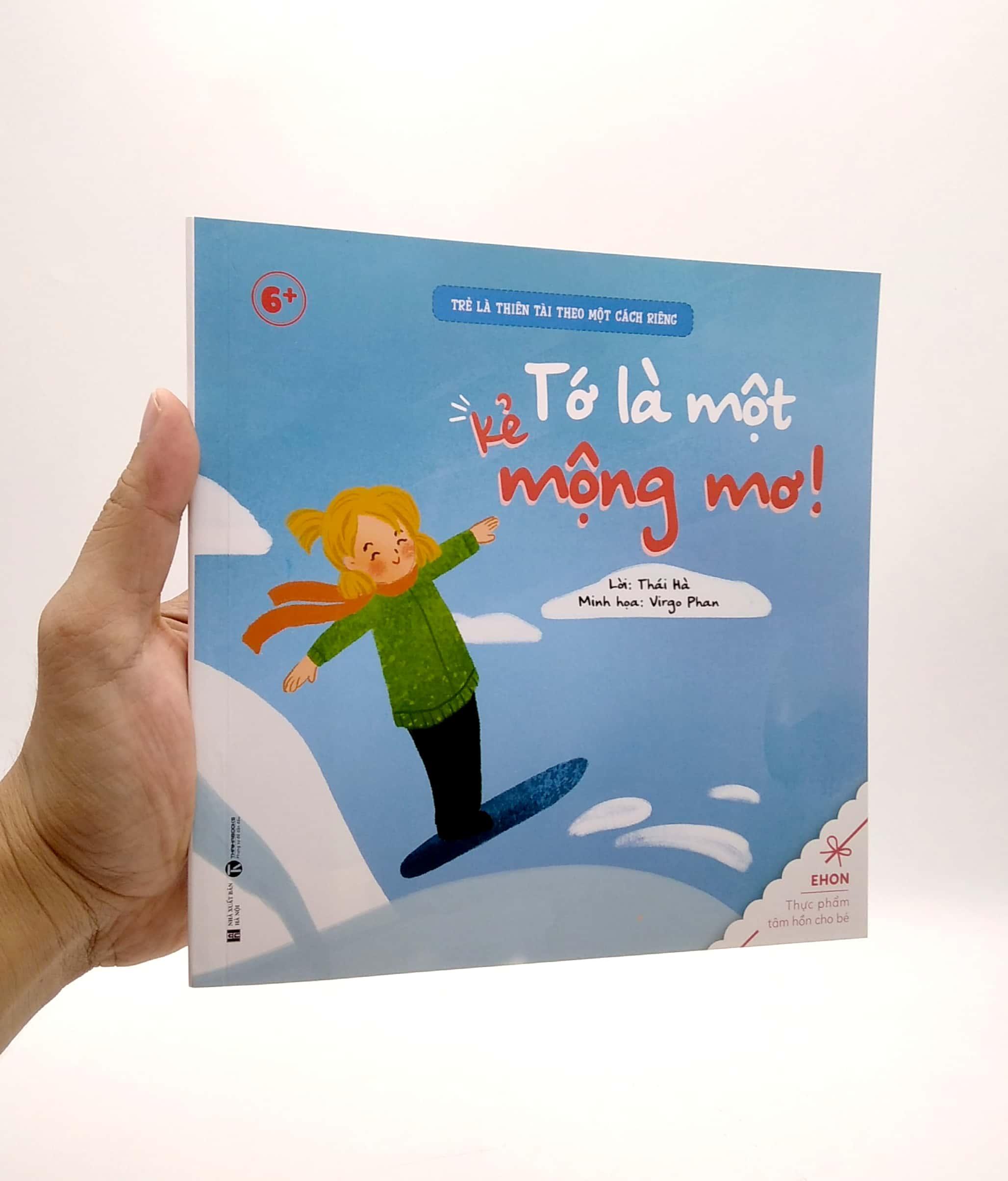 Ehon - Trẻ Là Thiên Tài Theo Một Cách Riêng - Tớ Là Một Kẻ Mộng Mơ! (Từ 6 Tuổi)