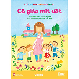 Sách - Cô giáo mít ướt - Tủ sách nuôi dưỡng tâm hồn