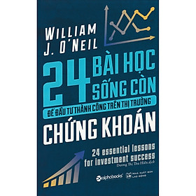 Tuyển tập sách hay dành cho nhà đầu tư chứng khoán: 24 Bài Học Sống Còn Để Đầu Tư Thành Công Trên Thị Trường Chứng Khoán; Tặng Sổ Tay (Khổ A6 Dày 200 Trang)