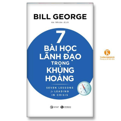 Sách - 7 Bài Học Lãnh Đạo Trong Khủng Hoảng - Thái Hà Books